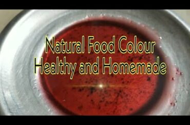 How to make Natural food Colour/ Homemade/ Healthy food Colour