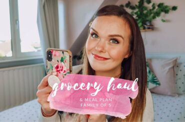 GROCERY HAUL & MEAL PLAN - FAMILY OF 5 - ASDA