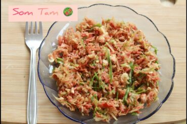 Som Tam Thai Salad | Healthy Recipes | Treat-Taste-Tempt