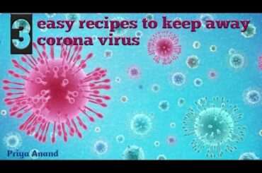 Coronavirus prevetion recipes|3simple recipes to keep us healthy|how to keep away from coronavirus|