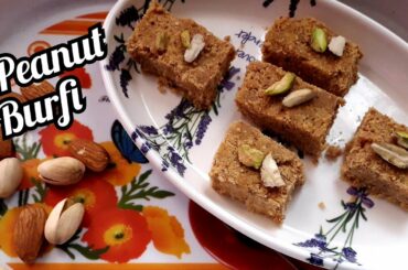 Peanut Burfi Recipe / Healthy Snacks