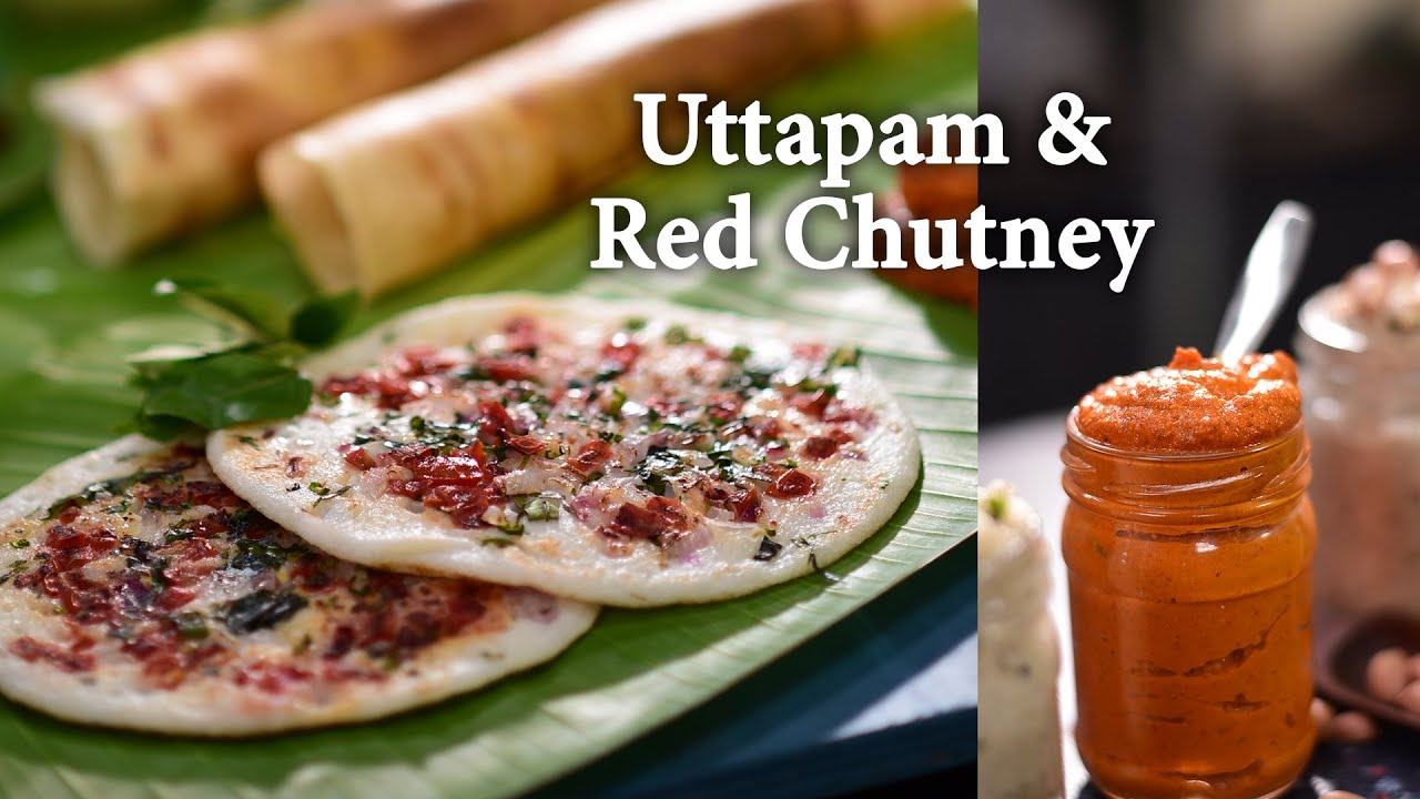 Uttapam & Red Chutney | उत्तपम | लाल चटनी | Chef Kunal Kapur | South Indian Food | Breakfast Recipe Uttapam & Red Chutney | उत्तपम | लाल चटनी | Chef Kunal Kapur | South Indian Food | Breakfast Recipe