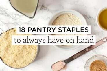 18 *HEALTHY* PANTRY STAPLES ‣‣ To Always Keep on Hand