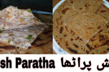 Fish Paratha Recipe | Fish Parantha Recipe | Healthy And Tasty Paratha Recipe | Khana Pakan