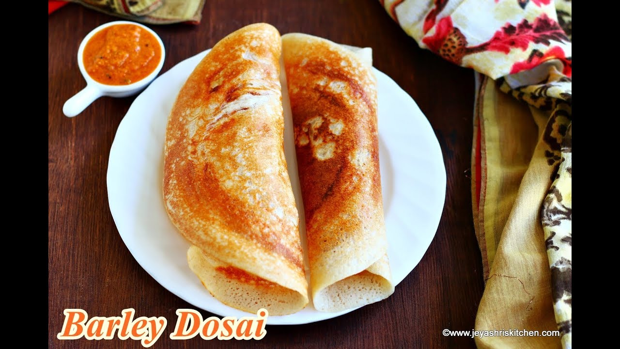 How to make Barley dosa, Healthy breakfast recipe How to make Barley dosa, Healthy breakfast recipe