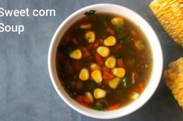 Sweet Corn Soup |weight loss soup recipe/ Sweet Corn Vegetable Soup | How to make sweet corn soup