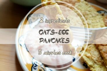 Oats-egg pancakes || Easy tasty healthy breakfast