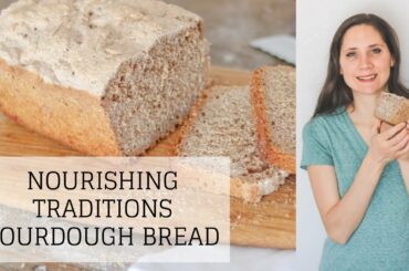 Nourishing Traditions Sourdough Bread | EASY OVERNIGHT SOURDOUGH BREAD RECIPE | Bumblebee Apothecary