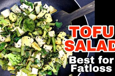 BEST TOFU SALAD FOR EXTREME FAT LOSS | FAT LOSS RECIPES(PURE VEG)