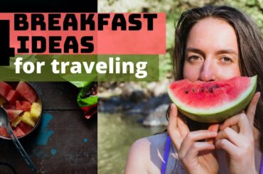 4 BREAKFAST ideas for traveling | What to eat on the road? | HEALTHY-ish
