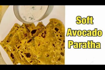 Avocado Parathas Recipe | How to make Avocado Paratha | Healthy Avocado Paratha Recipe