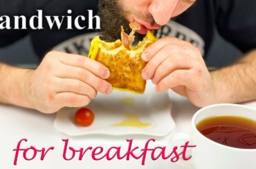 Sandwich for breakfast! Сэндвич на завтрак!