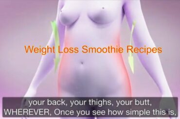 Weight Loss Smoothie Recipes | How I Lost 40 Lbs