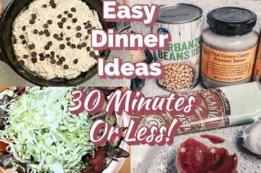 EASY DINNER IDEAS 30 Minutes Or Less! (VEGAN)