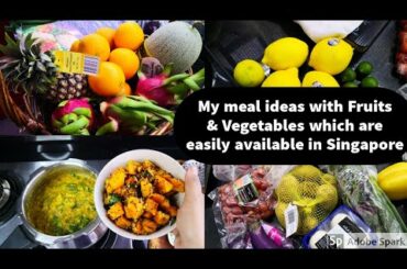 My meal ideas with Fruits & Vegetables which are easily available in Singapore | leek dal