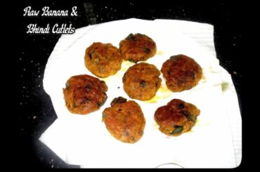 Raw Banana and Bindhi Cutlets | Healthy Snack | Raw Banana and Okra recipes