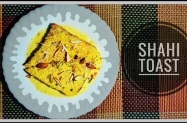 HEALTHY SHAHI TOAST | WITHOUT DEEP FRYING | HEALTHY DESERT | INDIA'S FAVORITE