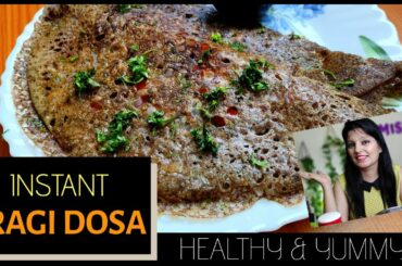 Weight Loss Recipe - How to Make Ragi Dosa at Home - Instant Recipe - Yummy & Healthy Recipe