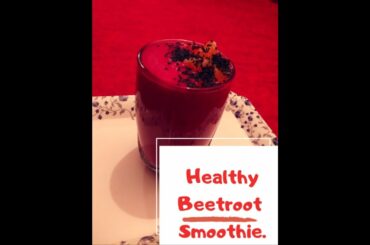 Healthy Beetroot smoothie Recipe