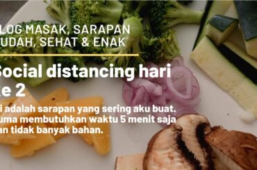 Sarapan sehat dan gampang dimasak - Healthy breakfast ideas