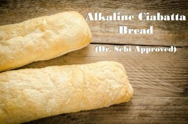 Alkaline Vegan Ciabatta Bread - Dr Sebi Alkaline Inspired Food