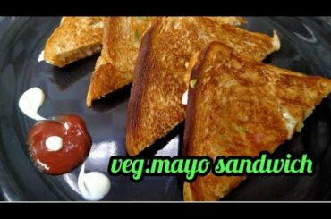 Veg. Mayo Sandwich || वेज मेयो सैंडविच || Quick & Delicious Recipe In Hindi