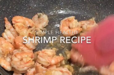 Healthy shrimp recipe