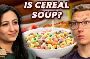 Is Cereal Just Soup? (Food Debate)
