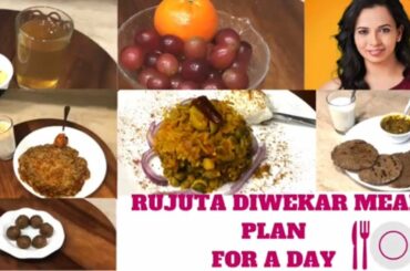 RUJUAT DIWEKAR INSPIRED MEAL PLAN~Indian Meal Plan 4 Weight Loss~Boost Immune System With Ayurveda