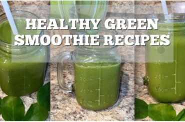HEALTHY GREEN SMOOTHIE RECIPES | WEIGHTLOSS + CLEAR SKIN