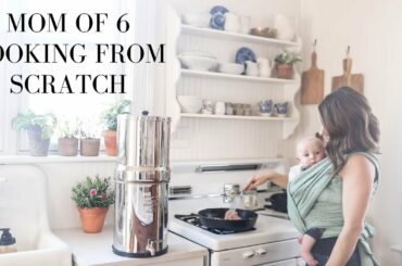 Mom of 6 Cooking from Scratch | HEALTHY MOM MEAL IDEAS