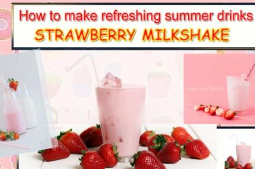 Strawberry milkshake || How to make refreshing summer drinks || Easy|| Healthy Recipes - Food Lovers