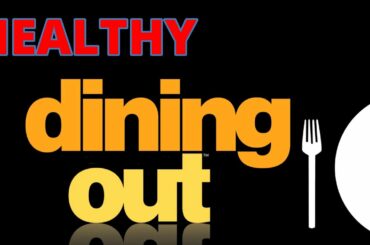 6 Tips for Healthy Dinner Out