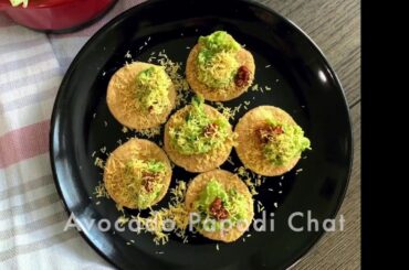 Avocado Papadi Chaat/Evening Snacks/Appetizer