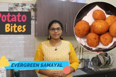 Potato Bites (தமிழில்) | Easy Evening Snacks in Tamil | Evergreen Samayal in Tamil