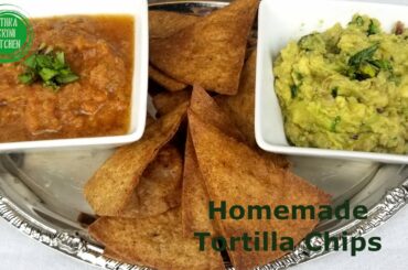 TortillaChips / Home made chips with Guacamole and Roasted Tomato salsa / How to make TortillaChips