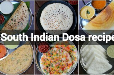 6 south indian dosa recipes for morning breakfast | instant dosa recipes collection