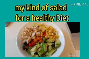 My kind of salad for a healthy diet