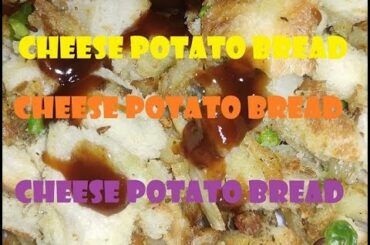 Cheese Potato Bread (Bread Snacks / Quick Tiffin / TeaTime Snacks)