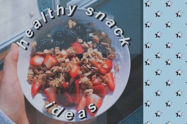 healthy snack ideas