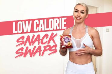 5 LOW CALORIE SNACK IDEAS |  HEALTHY SNACK SWAPS