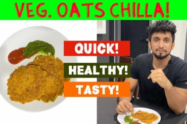 How To Make Vegetable Oats Chilla | Oats Chilla For Weight Loss In Hindi | ओट्स चिला Healthy Recipe