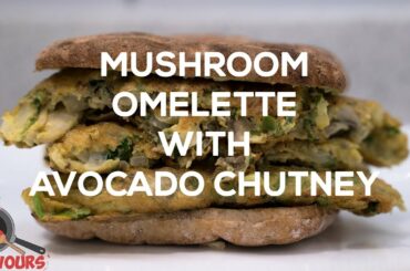 Healthy Breakfast Ideas | Mushroom Omelette With Avocado Chutney |  COVID-19 Isolation Food Ideas |