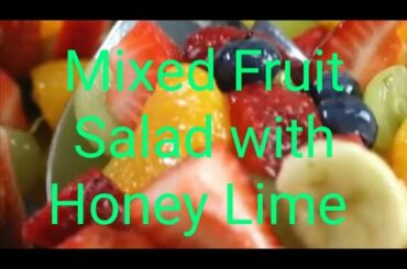 Mixed Fruit Salad With Honey and Lime | Fruit salad | Esay Salad Recipe