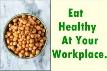 How to eat healthy at office || Office diet Plan || Easy and healthy meals