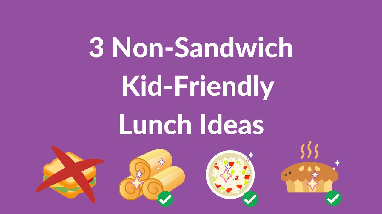 3 Non Sandwich Kid-Friendly Lunch Ideas 3 Non Sandwich Kid-Friendly Lunch Ideas