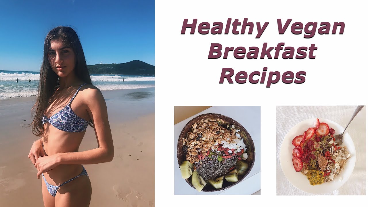 healthy vegan breakfast recipes | easy, teen, on the go healthy vegan breakfast recipes | easy, teen, on the go