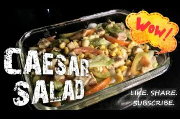 CAESAR SALAD | Easy to Make | Healthy Recipe