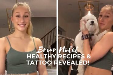 Briar Nolet - Healthy recipes & Tattoo Revealed!