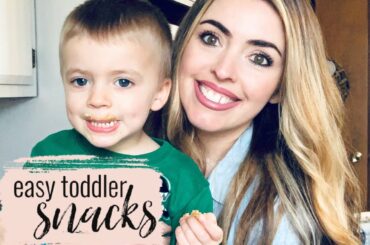 EASY TODDLER SNACKS 2020 | Simple snack ideas for picky toddlers and busy moms | Skylar Peterson